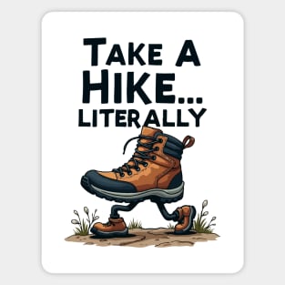Take a Hike... Literally Magnet